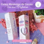 Arquivo Digital - Caixa Manteiga de Cacau Dia das Mulheres