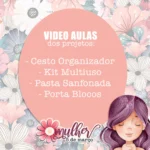 Mulher 8 de Março - Video Aulas- Desk Kit Cartonagem