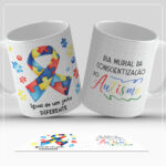 Arte Digital para Caneca – DIA MUNDIAL DA CONCIENTIZAÇÃO DO AUTISMO