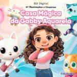 KIT DIGITAL A casa Mágica da Gabby