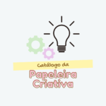 Catálogo Da Papeleira Criativa