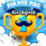 Kit Digital Dia Dos Pais 2024