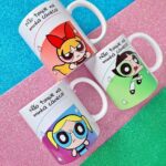 Kit digital "Meninas Super Poderosas" - Não toque na minha caneca!
