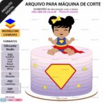 ARQUIVO Topo de bolo Inspirado Supergirl Baby
