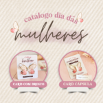 CATÁLOGO DIA DAS MULHERES 2025