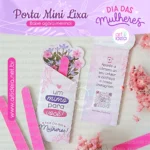 Arquivo Digital - Porta Mini Lixa Dia das Mulheres