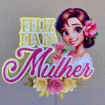 Arquivo Topo de Bolo - FELIZ DIA DA MULHER