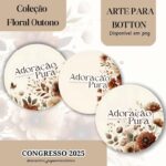 Kit Digital Bottons Congresso 2025 Adoração Pura – Coleção Floral Outono