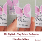 Kit Digital Tag para Brinco Borboleta - Dia das Mães