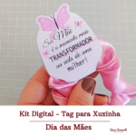 Kit Digital Tag para Xuxinha Borboleta - Dia das Mães