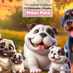 Kit Digital Mães Pets
