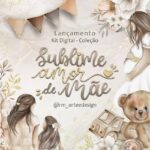 Kit Digital | Sublime Amor de Mãe