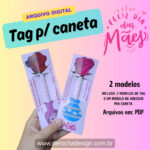 Arquivo Digital - Tag p/ caneta - Dia das Mães 2024