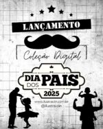 Coleção Digital DIA DOS PAIS 2025