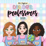 Kit Digital Dia dos Professores 2025