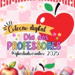 COLEÇÃO DIGITAL DIA DOS PROFESSORES 2025