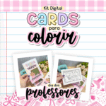 Kit Digital Cards para Colorir | Professores