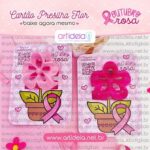Arquivo Digital - Cartão Presilha Flor Outubro Rosa