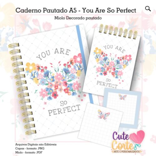 Caderno A5 + Bloquinho A6 - YOU ARE SO PERFECT