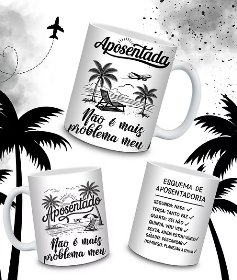 aposentado Arte Caneca Aposentada(o) – Não é mais problema meu - Imagem 1