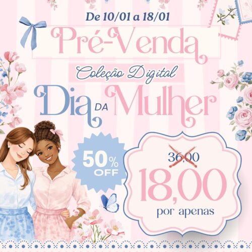 Coleção Digital DIA DA MULHER 2026