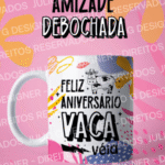 PACK DE ARTES - AMIZADE DEBOCHADA