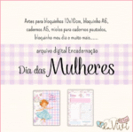 Kit Encadernação Dia das Mulheres