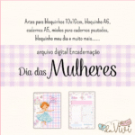 Kit Encadernação Dia das Mulheres