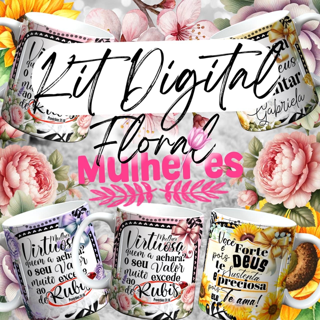 KIT DIGITAL FLORAL Arte Canecas Floral Dia das Mulheres - Imagem 1
