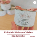 Kit Digital Rótulo para Tubolata - Dia da Mulher