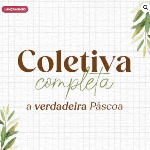 COLETIVA COMPLETA A VERDADEIRA PÁSCOA 2026 + Catálogo