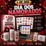 +300 Artes DTF UV Dia dos Namorados