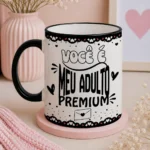 Arte Digital "Você é meu adulto premium"