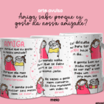 Arte Avulsa - Amiga sabe porque eu gosto da nossa amizade