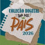 Coleção Digital dia dos Pais 2026