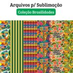 Coleção Brasilidades – Arquivos de Sublimação - Imagem 3